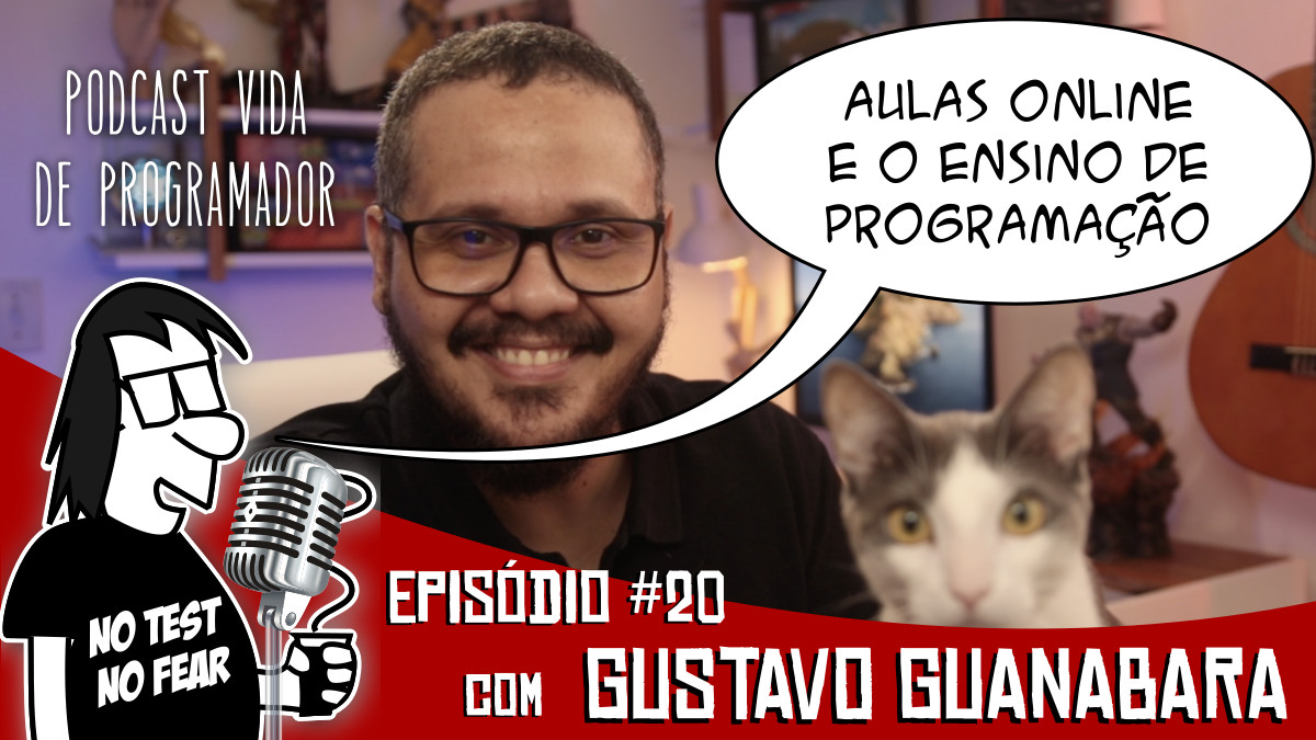 Capa do episÃ³dio 20, com o Prof. Gustavo Guanabara